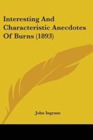 Interesting And Characteristic Anecdotes Of Burns (1893)