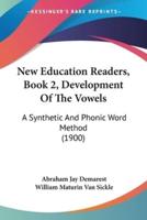 New Education Readers, Book 2, Development Of The Vowels