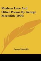 Modern Love And Other Poems By George Meredith (1904)