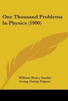 One Thousand Problems In Physics (1900)