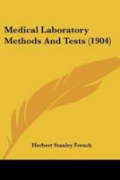 Medical Laboratory Methods And Tests (1904)