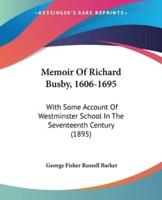 Memoir Of Richard Busby, 1606-1695