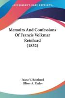 Memoirs And Confessions Of Francis Volkmar Reinhard (1832)