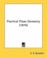 Practical Plane Geometry (1876)