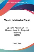 Moab's Patriarchal Stone