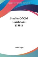 Studies Of Old Casebooks (1891)
