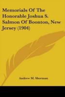 Memorials Of The Honorable Joshua S. Salmon Of Boonton, New Jersey (1904)