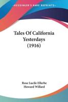 Tales Of California Yesterdays (1916)