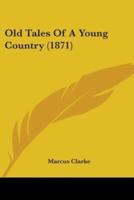 Old Tales Of A Young Country (1871)