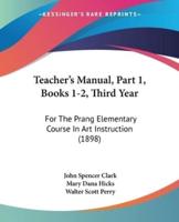 Teacher's Manual, Part 1, Books 1-2, Third Year