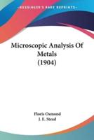 Microscopic Analysis Of Metals (1904)