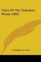 Tales Of The Yorkshire Wolds (1893)