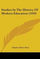 Studies In The History Of Modern Education (1910)