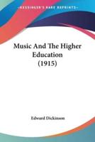 Music And The Higher Education (1915)