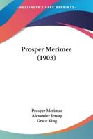 Prosper Merimee (1903)