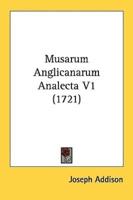 Musarum Anglicanarum Analecta V1 (1721)