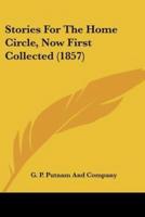 Stories For The Home Circle, Now First Collected (1857)