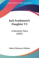 Jack Scudamore's Daughter V2