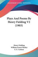 Plays And Poems By Henry Fielding V2 (1903)