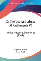 Of The Use And Abuse Of Parliaments V1