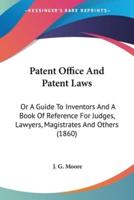 Patent Office And Patent Laws