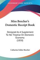 Miss Beecher's Domestic Receipt Book