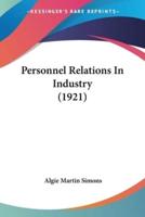 Personnel Relations In Industry (1921)