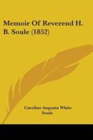 Memoir Of Reverend H. B. Soule (1852)