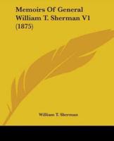 Memoirs Of General William T. Sherman V1 (1875)