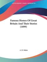 Famous Homes Of Great Britain And Their Stories (1899)