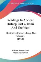Readings In Ancient History, Part 2, Rome And The West