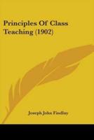 Principles Of Class Teaching (1902)