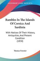 Rambles In The Islands Of Corsica And Sardinia
