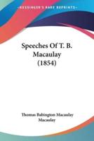 Speeches Of T. B. Macaulay (1854)