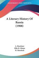 A Literary History Of Russia (1908)