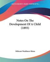 Notes On The Development Of A Child (1893)