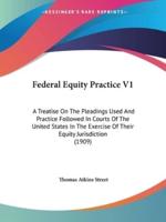 Federal Equity Practice V1