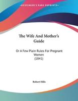 The Wife And Mother's Guide