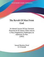 The Revolt Of Man From God