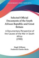 Selected Official Documents of the South African Republic and Great Britain