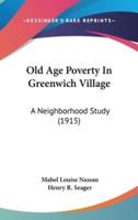 Old Age Poverty In Greenwich Village