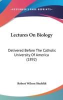Lectures On Biology