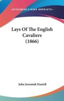 Lays Of The English Cavaliers (1866)