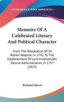 Memoirs Of A Celebrated Literary And Political Character