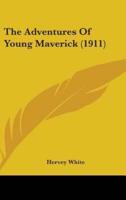 The Adventures Of Young Maverick (1911)