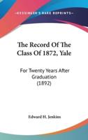 The Record Of The Class Of 1872, Yale