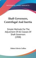 Shaft Governors, Centrifugal and Inertia