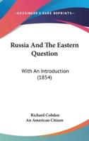 Russia And The Eastern Question