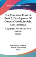 New Education Readers, Book 3, Development Of Obscure Vowels, Initials, And Terminals