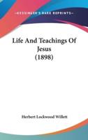 Life And Teachings Of Jesus (1898)